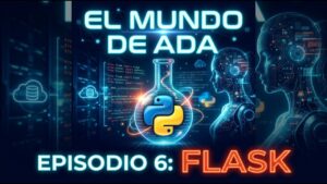06 - Flask Python | El Mundo de Ada